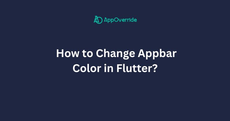 How To Change Appbar Color In Flutter AppOverride