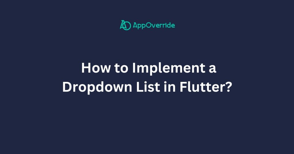 implement a dropdown list in flutter