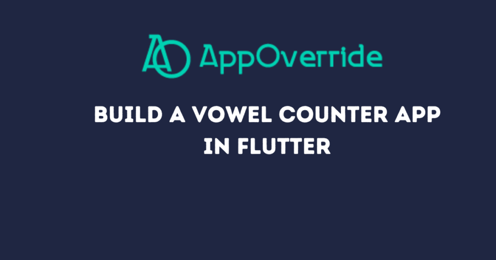 Vowel Counter App in Flutter