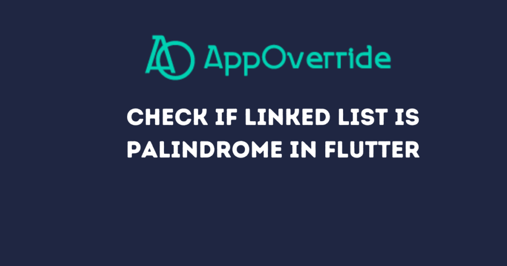 Check if Linked list is Palindrome